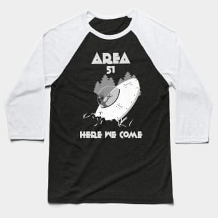 Area 51 Here we come Baseball T-Shirt